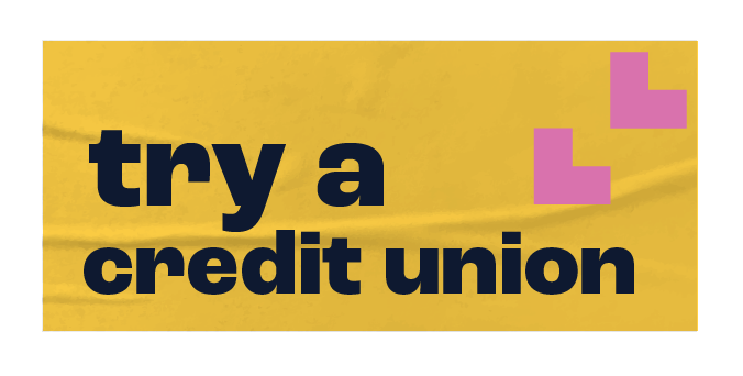 try a credit union